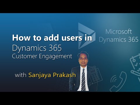 How to add users in Dynamics 365 Customer Engagement CRM