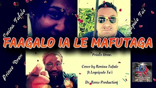 Prince Drew - Faagalo ia le mafutaga cover by Ronina Tafale ft Logoipule Ta'i