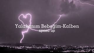 Kalben-Yalakanım Bebeğim / speed up Resimi