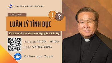 Giải đáp luân lý tính dục | Lm Mattheu Nguyễn Khắc Hy