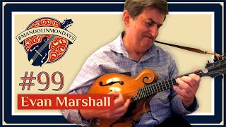 Mandolin Mondays Featuring Evan Marshall /// "Blackberry & Turkey"
