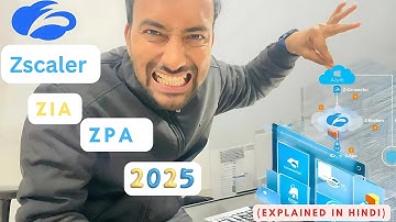 Day 1: Zscaler Internet Access (ZIA) | Explained in Hindi