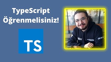 TypeScript Öğrenmeniz Gerekiyor!