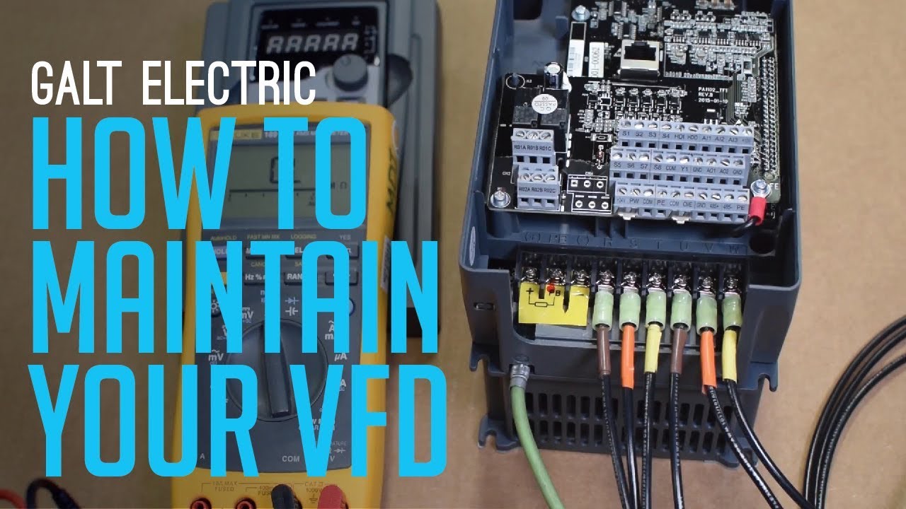 Galt Electric How to maintain your VFD YouTube