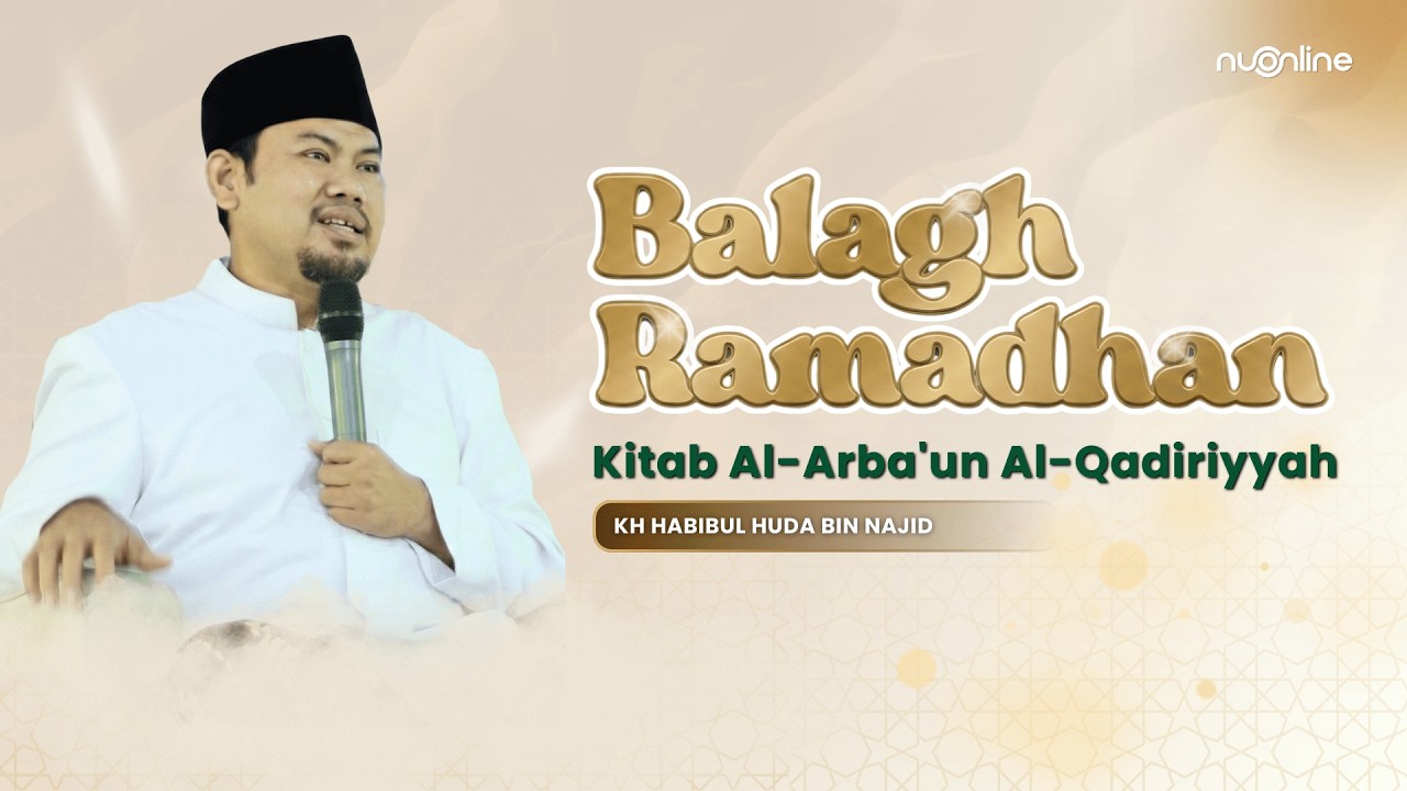 🔴[LIVE] Kitab Al-Arba'un Al-Qadiriyyah - KH Habibul Huda bin Najid | Ngaji Ramadhan 2026 #10