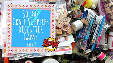 30 Days Decluttering Craft Supplies Part 2 (Days 15-30)