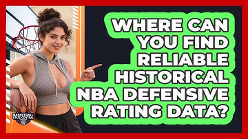 Where Can You Find Reliable Historical NBA Defensive Rating Data? - Basketball Stats Central
