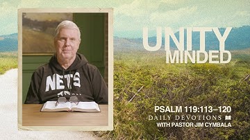Daily Devotional | Unity Minded | Psalm 119:113–120 | Pastor Jim Cymbala