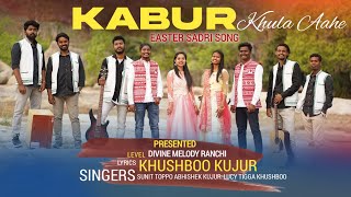 Video thumbnail of "Sadri Easter Song // Kabur Khula Aahe //Divine Melody Ranchi // Full video || 2021"