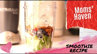 Nutribullet Smoothie Recipe How To Make Smoothie Using Nutribullet 600 Series Moms Haven