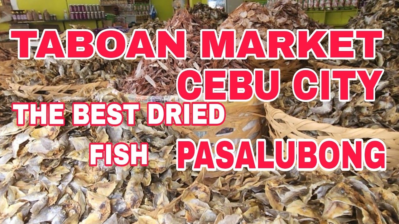 [ 4K ] THE BEST DRIED FISH PASALUBONG TABOAN MARKET CEBU CITY