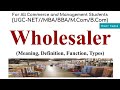 Wholesaler wholesaling functions type of wholesalerdistribution channel marketing intermediaries