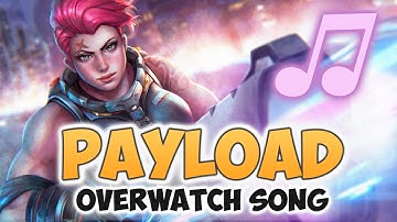 Overwatch Song - Payload (Maroon 5 - Payphone PARODY) ♪