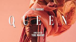 Fat Nwigwe - QUEEN (Official Music Video)