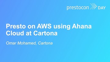 Presto on AWS using Ahana Cloud at Cartona - Omar Mohamed, Cartona