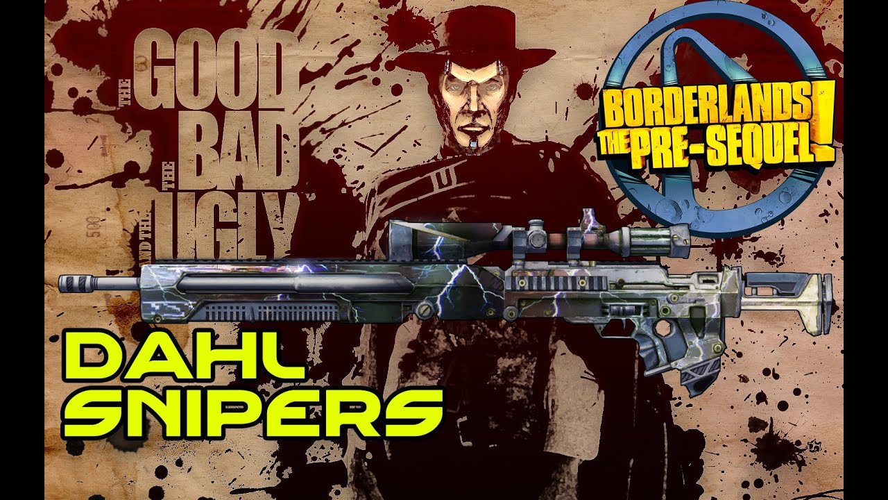 Borderlands The Pre Sequel: TGtBatU Dahl Snipers