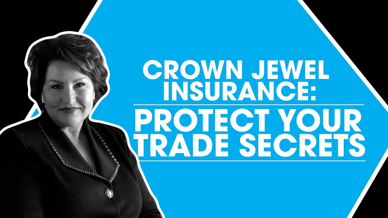 Crown Jewel Insurance: Protect Your Trade Secrets