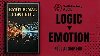 Celebrity The Logic Engine: Replacing Emotional Reactions with Strategic Responses | Full Audiobook Wealth