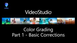 VideoStudio Color Grading - Part 1/3 - Basic Corrections VideoStudio Color Grading - Part 1/3 - Basic Corrections