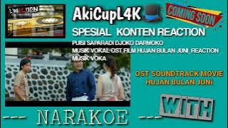 OST SOUNDTRACK MOVIE HUJAN BULAN JUNI_REACTION with NARAKOE #hujanbulanjuni #narakoe