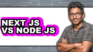 Next.js vs Node.js - Comparison