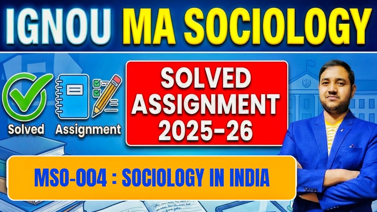 IGNOU MA Sociology | Solved Assignment 2025-26 | MSO 004 : Sociology in India