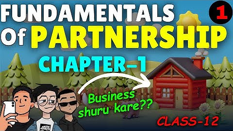 Partnership Fundamentals class 12 || ANIMATED || Part - 1