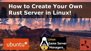 Full How to create your own Rust server in Linux - Ubuntu Guide