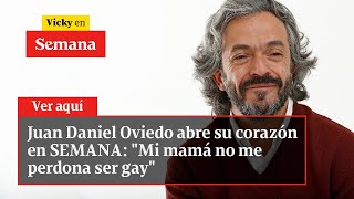 🔴 Juan Daniel Oviedo abre su corazón en SEMANA: 