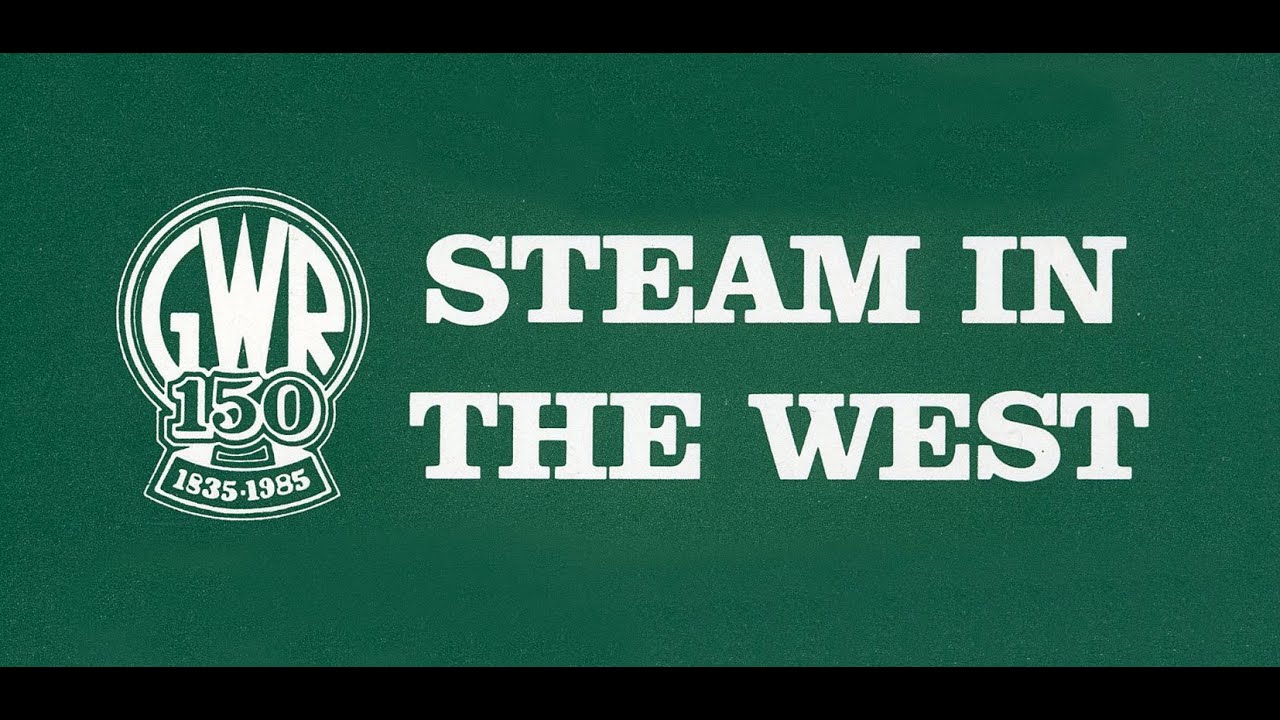Steam in the West - GWR 150th (1080p)