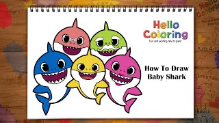 How to Draw Baby Shark Family. | How to Coloring.