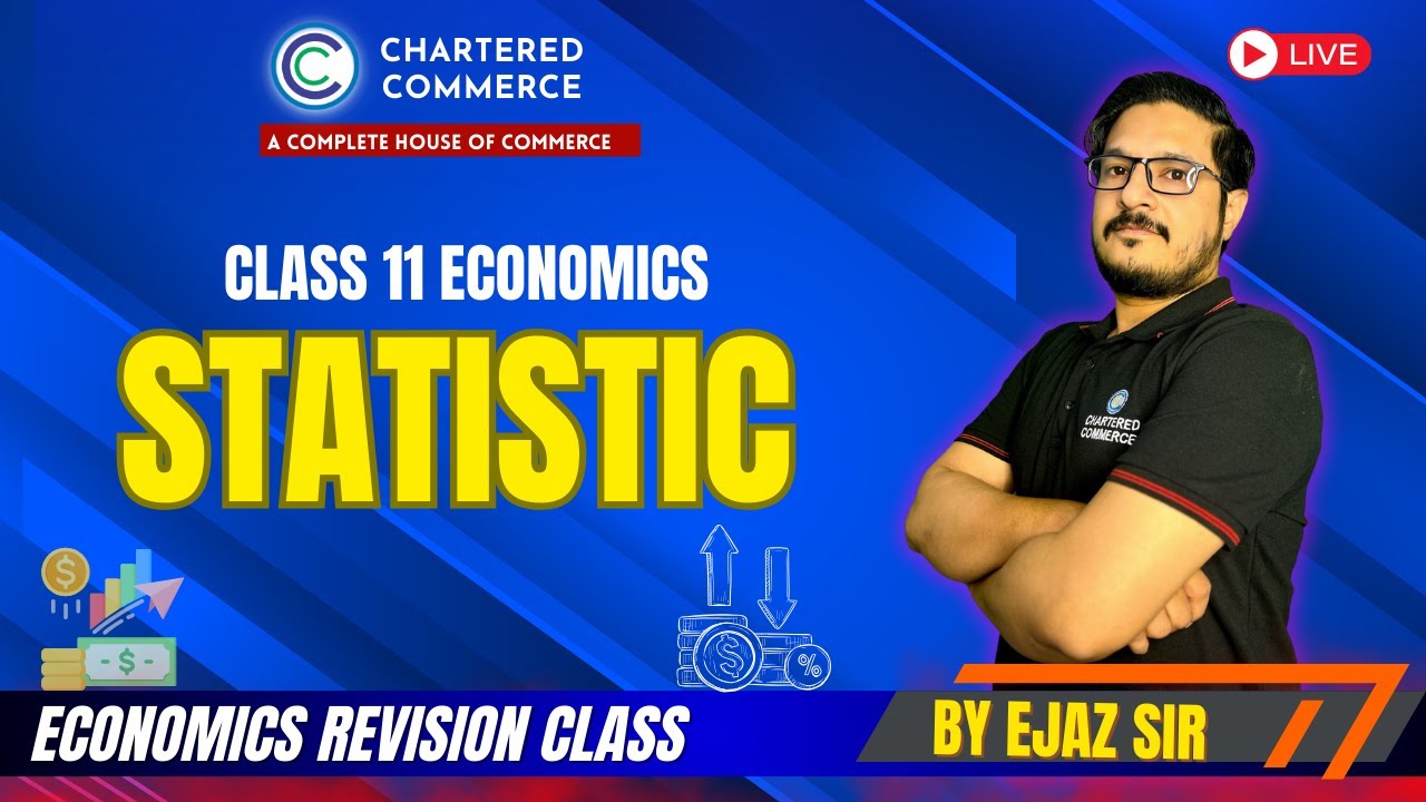 Statistics Revision | Class 11 Economics | Ejaz Sir | Chartered Commerce