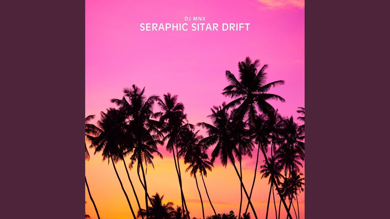 Watch Seraphic Sitar Drift on YouTube Watch Seraphic Sitar Drift on YouTube