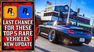 Last Chance For These Limited Time RARE Vehicles Before The New GTA Online UPDATE (GTA5)
