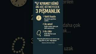 Kıyamet Günü Hiç Bitmeyecek 3 Pişmanlık