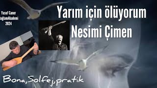 YARİM İÇİN ÖLÜYORUM          Nesimi Çimen