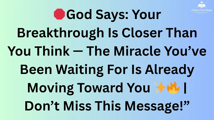 🛑God Says: Your Breakthrough Is Closer Than You Think — The Miracle You’ve Been Waiting For Is Alr..