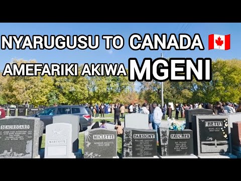 Mazishi Ya Dada Wa Kibembe Aliefariki Canada Akiwa Bado Mgeni Kutoka Kambi Ya Nyarugusu