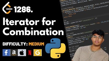 Iterator for Combination | Leet code 1286 | Theory explained + Python code