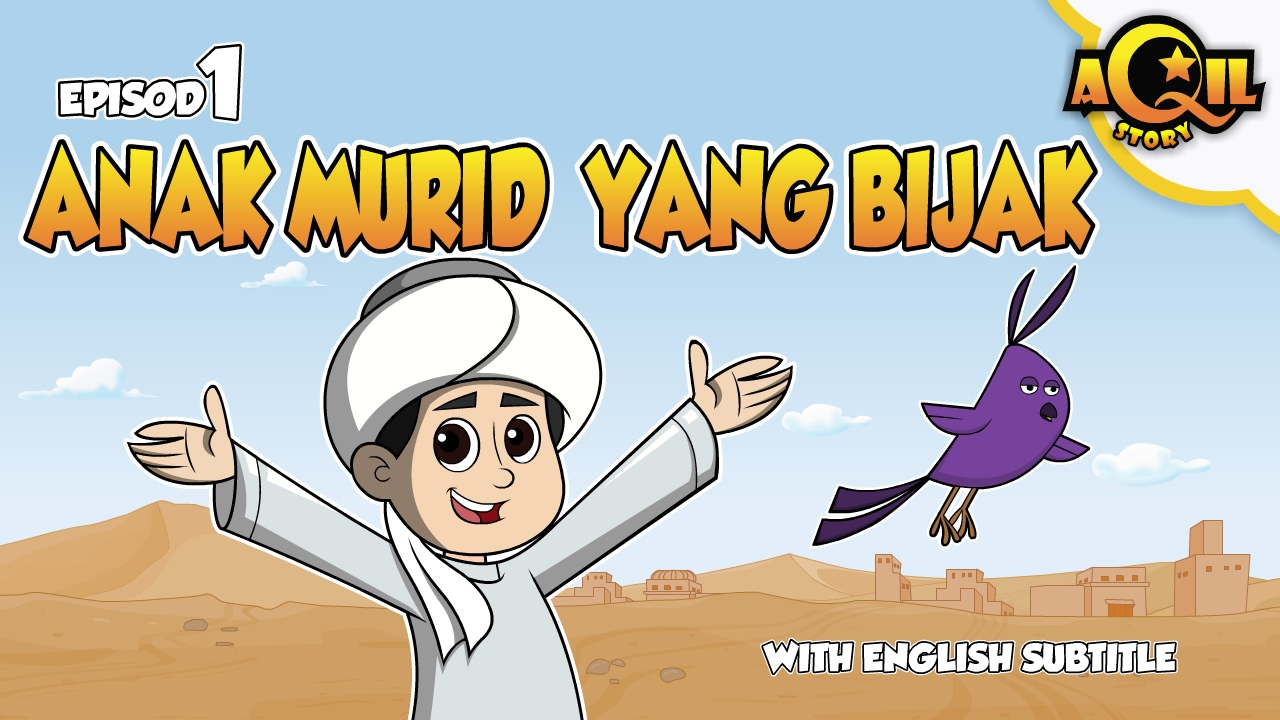 AQIL Story Episod 1 Anak Murid Yang Bijak YouTube