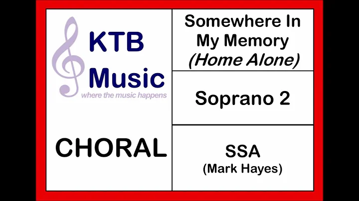 Somewhere In My Memory (Home Alone)(Hayes) SSA Choir [Soprano 2 Part Only]
