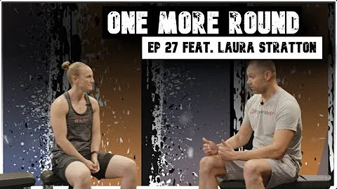 One More Round - Laura Stratton - Burn it Build it...