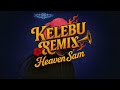 KELEBU BOOSTED REMA HEAVEN SAM mp3