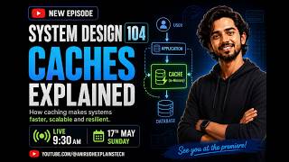 System Design 104 - The story of caches in scalable systems