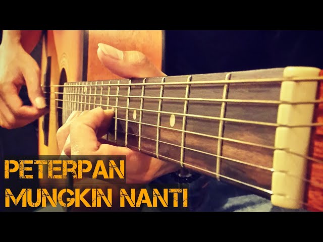 Peterpan - Mungkin Nanti ( Fingerstyle Cover ) class=