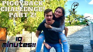 Piggyback Challenge Part 2 10 Minutes