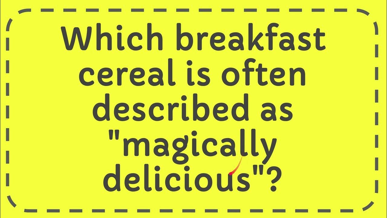 Which breakfast cereal is often described as quot magically delicious Which breakfast cereal is often described as quot magically delicious
