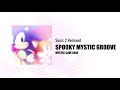 Sonic 2 remixed  spooky mystic groove  maxiedaman archives