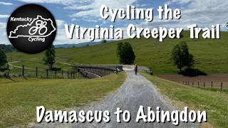 Information Cycling the Virginia Creeper Trail: Damascus to Abingdon Update