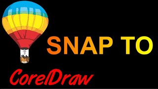 CorelDraw Tips & Tricks SNAP TO  more info